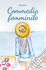 Commedia femminile libro