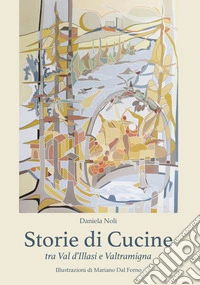 Storie di cucine tra Val d'Illasi e Valtramigna