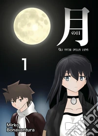 Tsuki no me. Gli occhi della luna. Vol. 1 libro