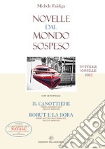 Novelle dal mondo sospeso. Tutte le novelle 2021