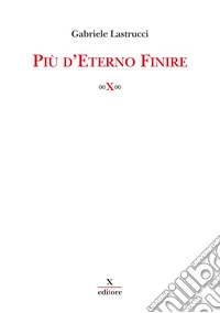 Più d'eterno finire libro