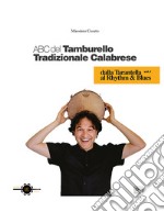 ABC del tamburello tradizionale calabrese. Vol. 1: Dalla tarantella al rhythm & blues