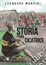 Storia di una cicatrice