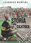 Storia di una cicatrice libro