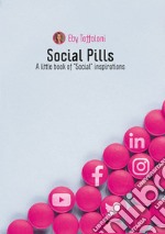 Social pills. A little book of «social» inspirations