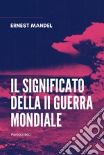 Il significato della Seconda guerra mondiale