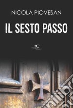 Il sesto passo libro