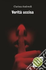 Verità uccisa libro