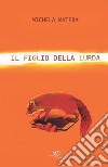 Il figlio della lurda libro