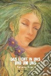 Das licht in uns und um uns libro