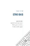 Etno Rais libro di Cecchetti Sergio