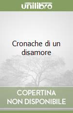 Cronache di un disamore