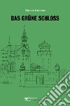 Das grüne Schloss libro