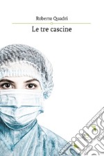 Le tre cascine