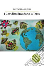 I covidiani invadono la terra libro