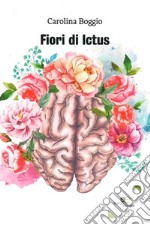 Fiori di ictus libro