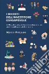 I segreti dell'investitore consapevole libro di Pintauro Marco