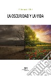 La oscuridad y la vida libro