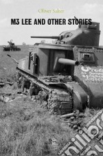 M3 Lee and other stories