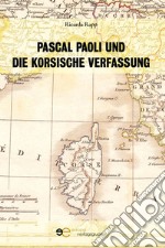 Pascal Paoli und die korsische Verfassung libro