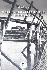 Wolkenschattenspiele. Ein Hallig-Roman libro