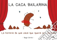 La caca bailarina libro