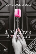 Il venditore di tulipani libro