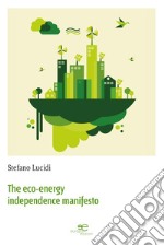 The eco-energy independence manifesto libro