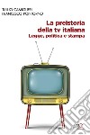 La preistoria della TV italiana libro