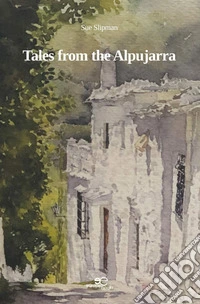Tales from the Alpujarra libro