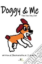 Doggy & me. The fun day out libro