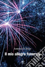 Il mio allegro funerale libro