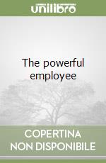 The powerful employee