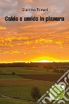 Caldo e umido in pianura libro