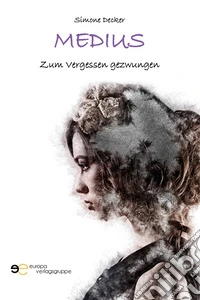 Medius. Zum Vergessen gezwungen libro