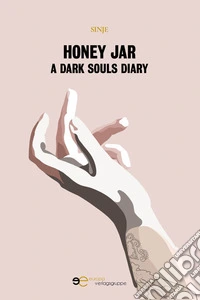 Honey jar. A dark souls diary libro