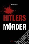 Hitlers Mörder libro