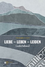 Liebe, Leben, Leiden libro