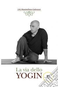 La via dello yogin libro