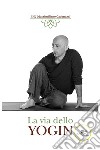 La via dello yogin libro