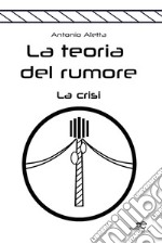 La teoria del rumore