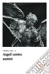 Angeli contro uomini libro