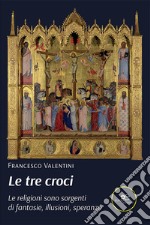 Le tre croci libro