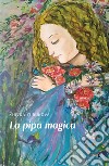 La pipa magica libro di Yurukova Zhivka