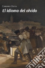 El idioma del olvido libro