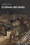 El idioma del olvido libro