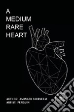 A medium rare heart libro