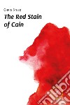 The red stain of Cain libro