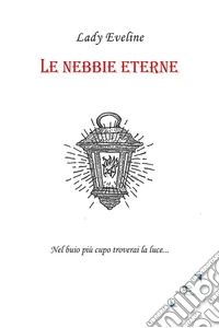 Le nebbie eterne libro