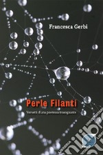 Perle filanti. Versetti d'una poetessa trasognante